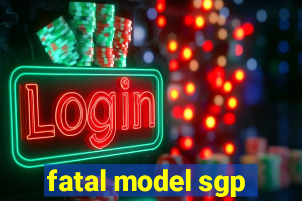 fatal model sgp